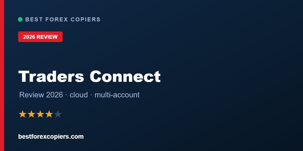 Traders Connect review 2026 - cloud multi-account forex trade copier